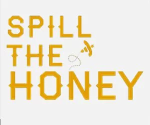 Spill the Honey